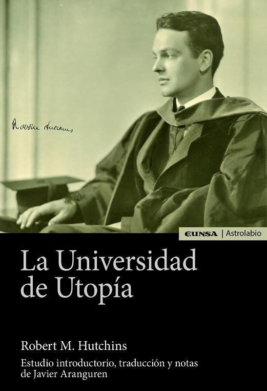 LA UNIVERSIDAD DE UTOPÍA | 9788431332471 | HUTCHINS,ROBERT M. | Libreria Geli - Librería Online de Girona - Comprar libros en catalán y castellano