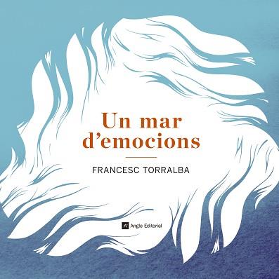 UN MAR D'EMOCIONS  | 9788415695486 | TORRALBA,FRANCESC | Llibreria Geli - Llibreria Online de Girona - Comprar llibres en català i castellà