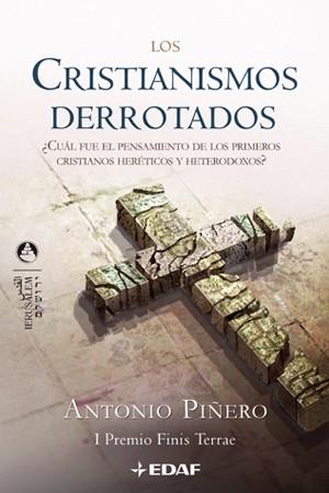 LOS CRISTIANISMOS DERROTADOS | 9788441420052 | PIÑERO,ANTONIO | Llibreria Geli - Llibreria Online de Girona - Comprar llibres en català i castellà