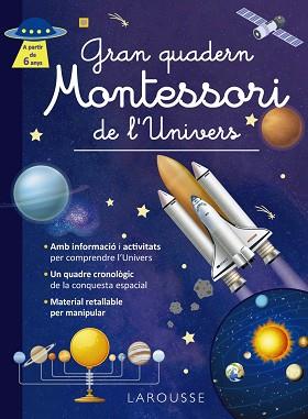 GRAN QUADERN MONTESSORI DE L'UNIVERS | 9788419739971 | Llibreria Geli - Llibreria Online de Girona - Comprar llibres en català i castellà