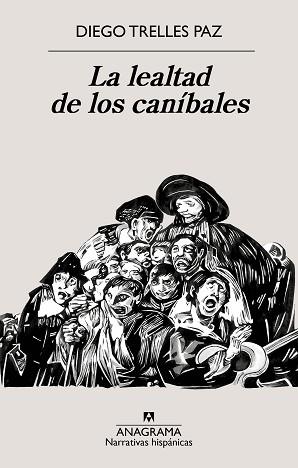 LA LEALTAD DE LOS CANÍBALES | 9788433922090 | TRELLES PAZ,DIEGO | Libreria Geli - Librería Online de Girona - Comprar libros en catalán y castellano