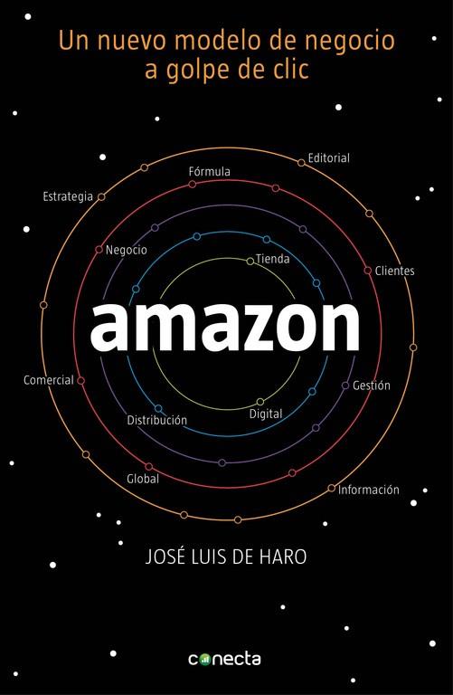 AMAZON.UN NUEVO MODELOS DE NEGOCIO A GOLPE DE CLIC | 9788415431978 | DE HARO,JOSE LUIS | Libreria Geli - Librería Online de Girona - Comprar libros en catalán y castellano