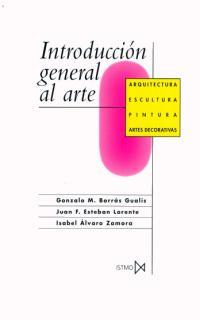 INTRODUCCION GENERAL AL ARTE | 9788470901072 | BORRAS GUALIS,GONZALO ... [ET AL.] | Libreria Geli - Librería Online de Girona - Comprar libros en catalán y castellano