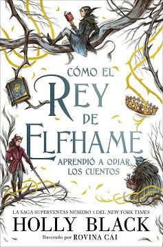 CÓMO EL REY DE ELFHAME APRENDIÓ A ODIAR LOS CUENTOS | 9788418002649 | BLACK,HOLLY | Llibreria Geli - Llibreria Online de Girona - Comprar llibres en català i castellà