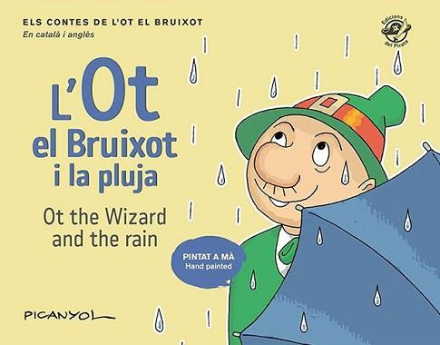 L'OT EL BRUIXOT I LA PLUJA | 9788417207496 | PICANYOL | Libreria Geli - Librería Online de Girona - Comprar libros en catalán y castellano
