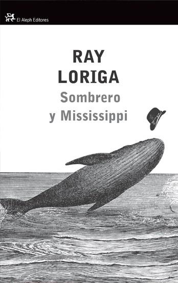 SOMBRERO Y MISSISSIPPI | 9788476699430 | LORIGA,RAY | Llibreria Geli - Llibreria Online de Girona - Comprar llibres en català i castellà