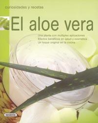 EL ALOE VERA.CURIOSIDADES Y RECETAS | 9788430571604 | SUSAETA, EQUIPO | Libreria Geli - Librería Online de Girona - Comprar libros en catalán y castellano