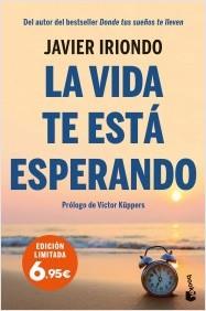 LA VIDA TE ESTÁ ESPERANDO | 9788408251576 | IRIONDO NARVAIZA,JAVIER | Llibreria Geli - Llibreria Online de Girona - Comprar llibres en català i castellà