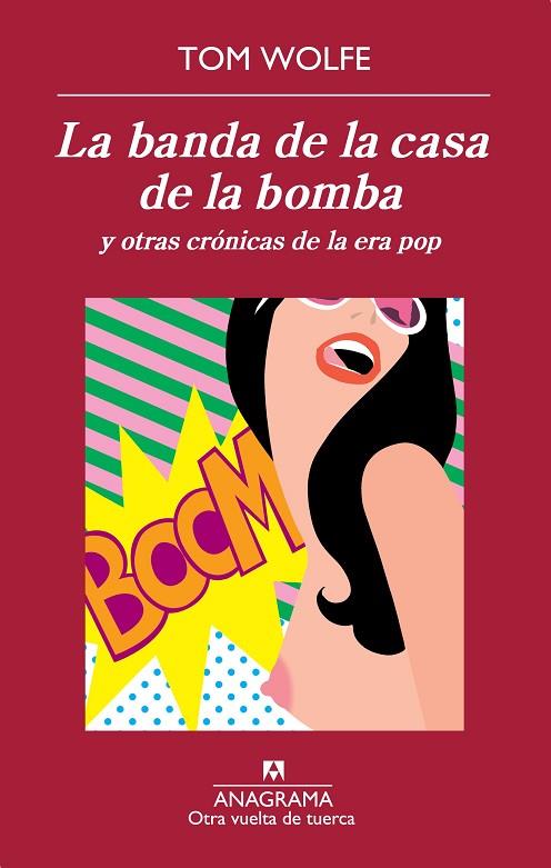LA BANDA DE LA CASA DE LA BOMBA Y OTRAS CRONICAS DE LA ERA POP | 9788433976239 | WOLFE,TOM | Libreria Geli - Librería Online de Girona - Comprar libros en catalán y castellano