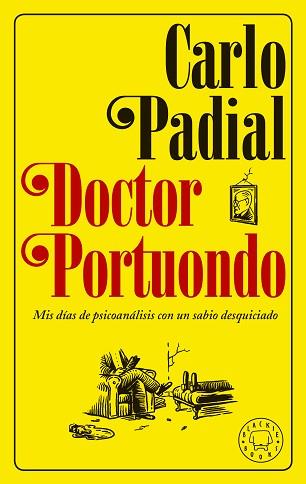 DOCTOR PORTUONDO.MIS DÍAS DE PSICOANÁLISIS CON UN SABIO DESQUICIADO | 9788417059439 | PADIAL,CARLO | Llibreria Geli - Llibreria Online de Girona - Comprar llibres en català i castellà