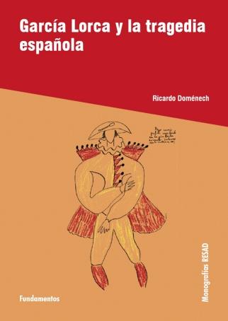 GARCIA LORCA Y LA TRAGEDIA ESPAÑOLA | 9788424511395 | DOMENECH,RICARDO | Libreria Geli - Librería Online de Girona - Comprar libros en catalán y castellano