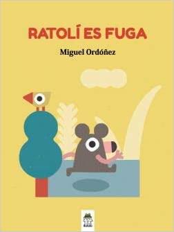 RATOLÍ ES FUGA | 9788412184877 | ORDÓÑEZ QUERALT, MIGUEL | Llibreria Geli - Llibreria Online de Girona - Comprar llibres en català i castellà