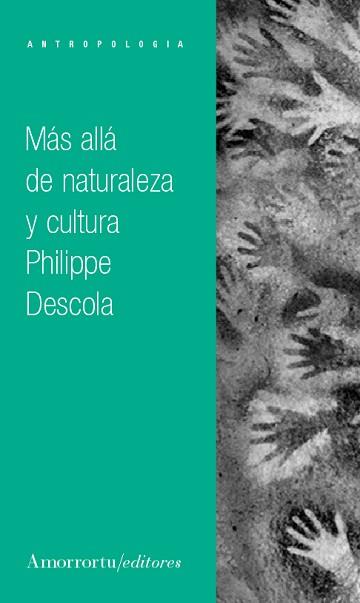MAS ALLA DE NATURALEZA Y CULTURA | 9789505183500 | DESCOLA,PHILIPPE | Libreria Geli - Librería Online de Girona - Comprar libros en catalán y castellano