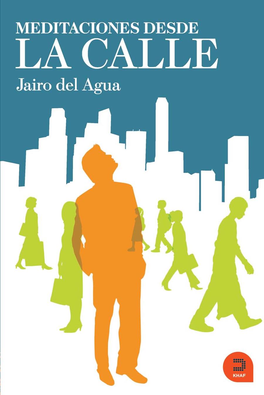 MEDITACIONES DESDE LA CALLE | 9788493761509 | DEL AGUA,JAIRO | Llibreria Geli - Llibreria Online de Girona - Comprar llibres en català i castellà