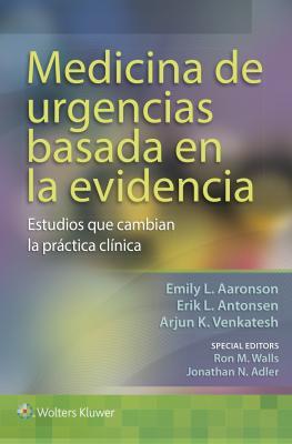 MEDICINA DE URGENCIAS BASADA EN LA EVIDENCIA.ESTUDIOS QUE CAMBIAN LA PRACTICA CLINICA | 9788416004836 | AARONSON,EMILY L. | Llibreria Geli - Llibreria Online de Girona - Comprar llibres en català i castellà