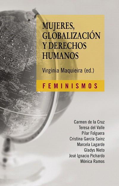 MUJERES, GLOBALIZACIÓN Y DERECHOS HUMANOS | 9788437626420 | MAQUIEIRA D'ANGELO,VIRGINIA/DEL VALLE,TERESA | Libreria Geli - Librería Online de Girona - Comprar libros en catalán y castellano