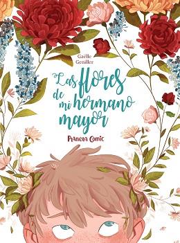 LAS FLORES DE MI HERMANO MAYOR | 9788491749196 | GUENILLER,GAËLLE | Llibreria Geli - Llibreria Online de Girona - Comprar llibres en català i castellà