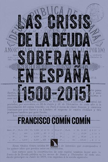 LA CRISIS DE LA DEUDA SOBERANA EN ESPAÑA(1500-2015) | 9788490970997 | COMIN,FRANCISCO | Llibreria Geli - Llibreria Online de Girona - Comprar llibres en català i castellà