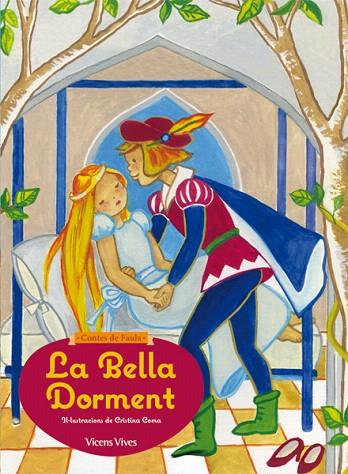 LA BELLA DORMENT (CONTES DE FAULA) | 9788468218649 | SUNICO RODRIGUEZ,PILAR | Llibreria Geli - Llibreria Online de Girona - Comprar llibres en català i castellà