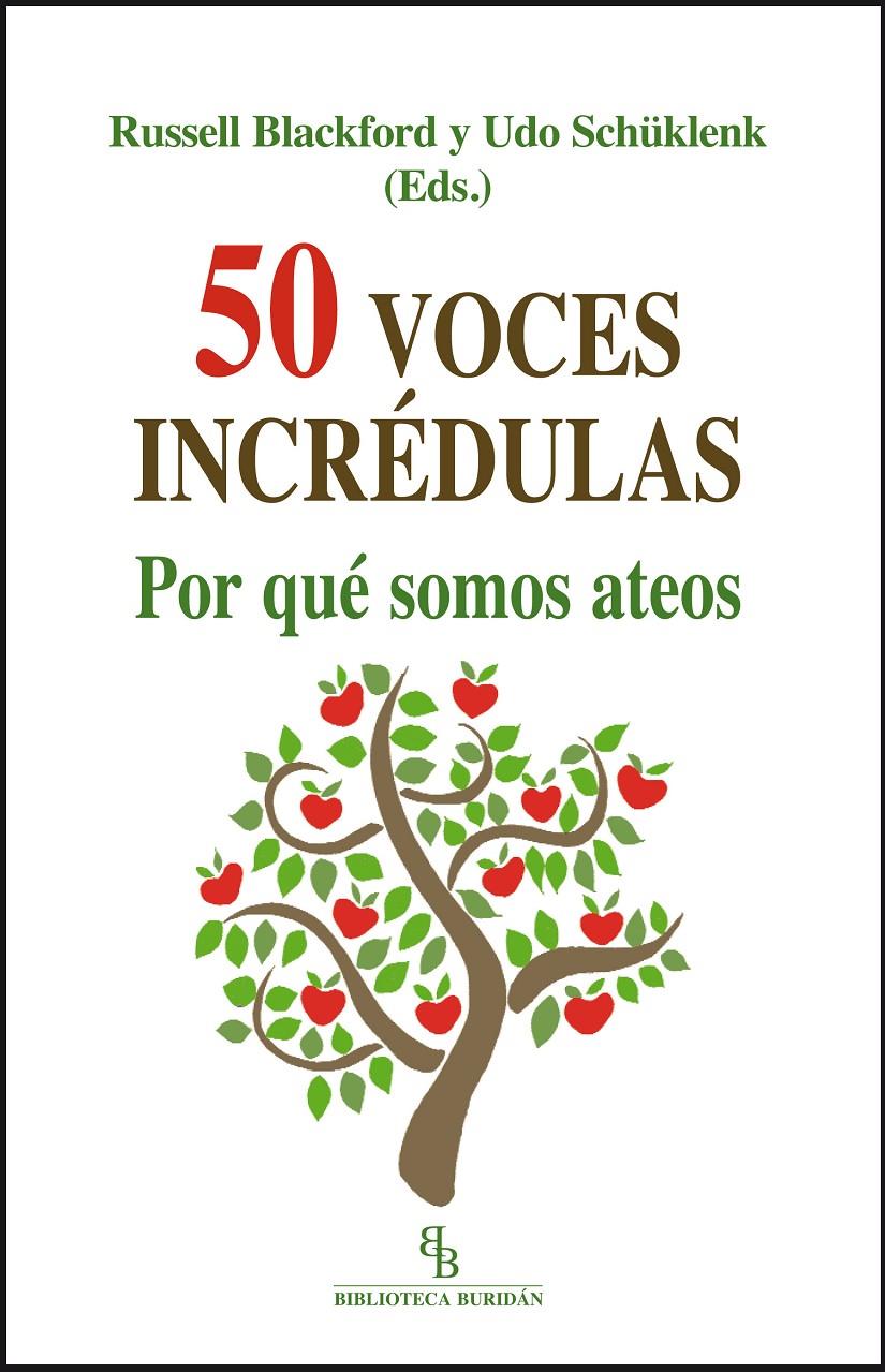 50 VOCES INCRÉDULAS.POR QUÉ SOMOS ATEOS | 9788415216681 | BLACKFORD,RUSSELL/SCHÜKLENK,UDO (EDS.) | Llibreria Geli - Llibreria Online de Girona - Comprar llibres en català i castellà