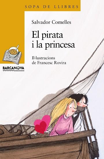 EL PIRATA I LA PRINCESA | 9788448920913 | COMELLES,SALVADOR | Libreria Geli - Librería Online de Girona - Comprar libros en catalán y castellano