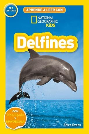 APRENDE A LEER CON NATIONAL GEOGRAPHIC.DELFINES(PRELECTORES)  | 9788482988214 | EVANS,SHIRA | Llibreria Geli - Llibreria Online de Girona - Comprar llibres en català i castellà