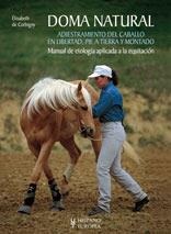 DOMA NATURAL.ADIESTRAMIENTO DEL CABALLO EN LIBERTAD Y PIE A TIERRA | 9788425518027 | DE CORBIGNY,ELISABETH | Llibreria Geli - Llibreria Online de Girona - Comprar llibres en català i castellà