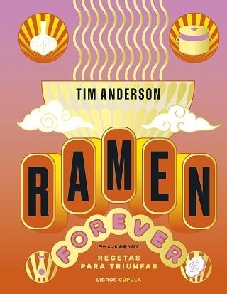 RAMEN FOREVER | 9788448040789 | ANDERSON, TIM | Llibreria Geli - Llibreria Online de Girona - Comprar llibres en català i castellà