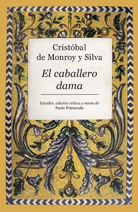 EL CABALLERO DAMA | 9788417229610 | DE MONROY Y SILVA,CRISTÓBAL | Llibreria Geli - Llibreria Online de Girona - Comprar llibres en català i castellà