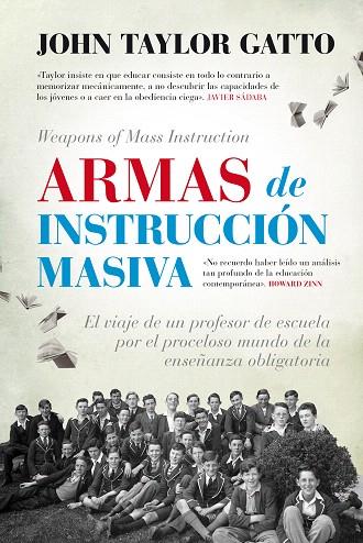 ARMAS DE INSTRUCCIÓN MASIVA | 9788416776443 | TAYLOR GATTO,JOHN | Llibreria Geli - Llibreria Online de Girona - Comprar llibres en català i castellà