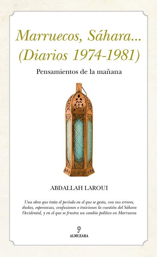 MARRUECOS, SÁHARA... (DIARIOS 1974-1981).PENSAMIENTOS D ELA MAÑANA | 9788416392209 | LAROUI,ABDALLAH | Libreria Geli - Librería Online de Girona - Comprar libros en catalán y castellano