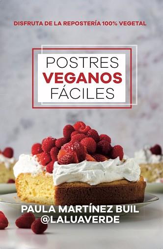 POSTRES VEGANOS FÁCILES | 9788411316446 | MARTÍNEZ BUIL,PAULA | Llibreria Geli - Llibreria Online de Girona - Comprar llibres en català i castellà