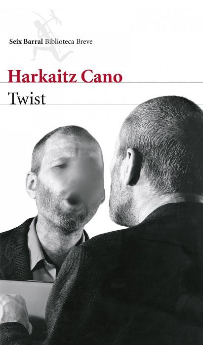 TWIST(PREMIO DE LA CRÍTICA/PREMIO EUSKADI DE LITERATURA/PREMIO BETERRI DE LOS LECTORES) | 9788432215452 | CANO,HARKAITZ  | Llibreria Geli - Llibreria Online de Girona - Comprar llibres en català i castellà