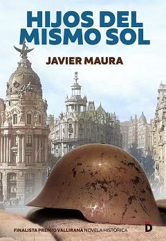 HIJOS DEL MISMO SOL | 9788418011382 | MAURA,JAVIER | Libreria Geli - Librería Online de Girona - Comprar libros en catalán y castellano
