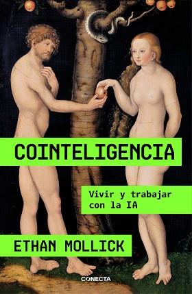 COINTELIGENCIA | 9788418053214 | MOLLICK, ETHAN | Llibreria Geli - Llibreria Online de Girona - Comprar llibres en català i castellà