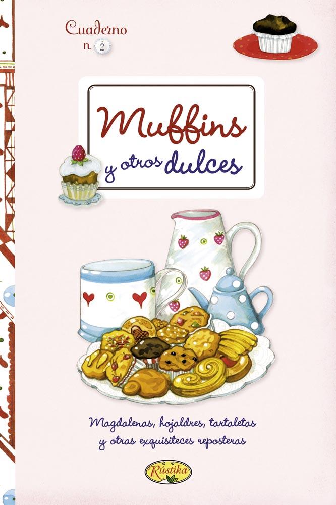 MUFFINS Y OTROS DULCES | 9788415401278 | TODOLIBRO, EQUIPO | Libreria Geli - Librería Online de Girona - Comprar libros en catalán y castellano