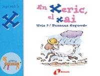 EN XERIC EL XAI.JUGA AMB LA X | 9788483042076 | ESQUERDO,SUSANNA/TRIA 3 | Llibreria Geli - Llibreria Online de Girona - Comprar llibres en català i castellà