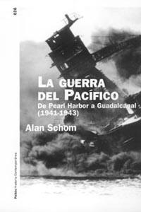 LA GUERRA DEL PACIFICO (DE PEARL HARBOR A GUADALCANAL | 9788449316838 | SCHOM,ALAN | Llibreria Geli - Llibreria Online de Girona - Comprar llibres en català i castellà