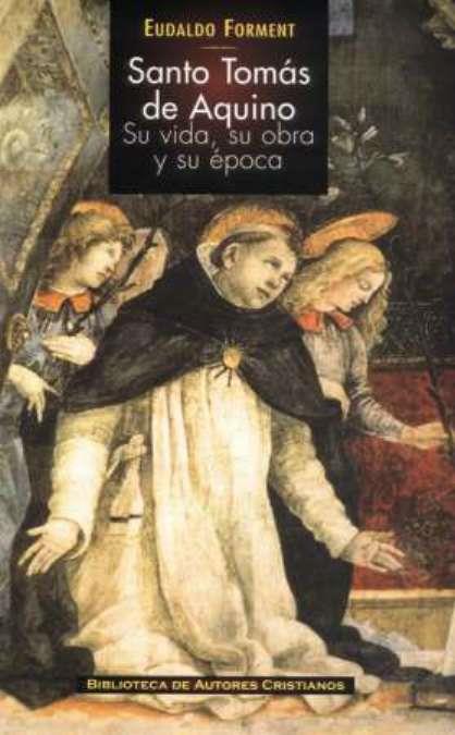 SANTO TOMAS DE AQUINO,SU VIDA,SU OBRA Y SU EPOCA | 9788422014386 | FORMENT,EUDALDO | Libreria Geli - Librería Online de Girona - Comprar libros en catalán y castellano