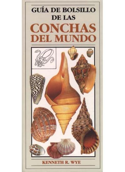 GUIA DE BOLSILLO DE CONCHAS DEL MUNDO | 9788428209601 | WYE,KENNETH R. | Llibreria Geli - Llibreria Online de Girona - Comprar llibres en català i castellà