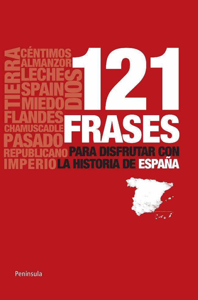 121 FRASES PARA DISFRUTAR CON LA HISTORIA DE ESPAÑA | 9788483078990 | GARCIA GARCIA,GREGORIO | Llibreria Geli - Llibreria Online de Girona - Comprar llibres en català i castellà