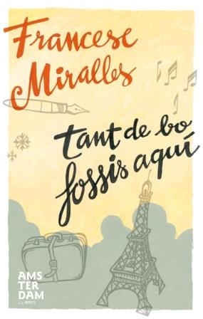 TANT DE BO FOSSIS AQUI | 9788493687915 | MIRALLES,FRANCESC | Llibreria Geli - Llibreria Online de Girona - Comprar llibres en català i castellà