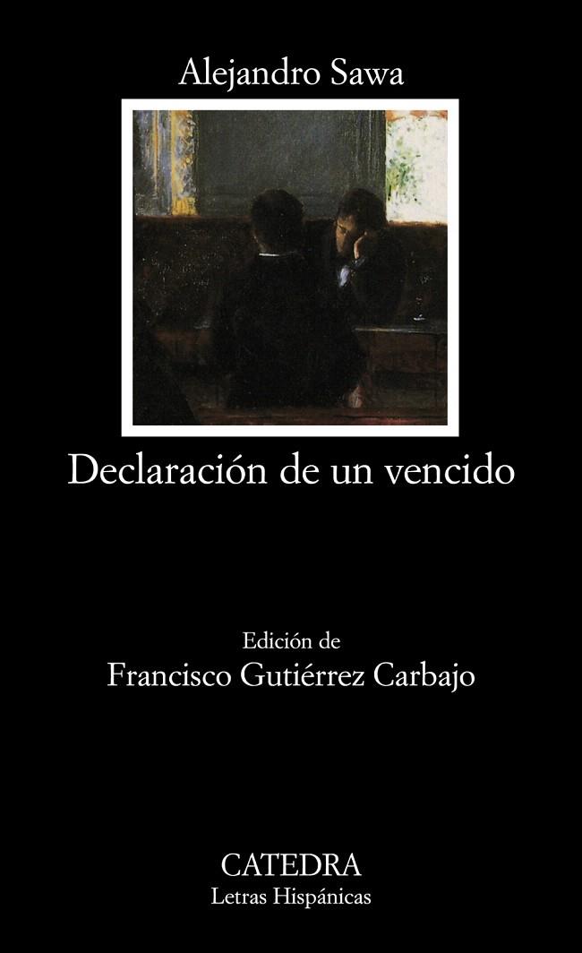 DECLARACIÓN DE UN VENCIDO | 9788437625478 | SAWA,ALEJANDRO | Llibreria Geli - Llibreria Online de Girona - Comprar llibres en català i castellà