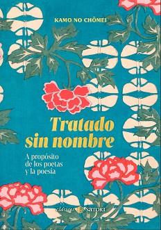 TRATADO SIN NOMBRE. A PROPÓSITO DE LOS POETAS Y LA POESÍA | 9788419035790 | CHIMEI,KAMO NO | Llibreria Geli - Llibreria Online de Girona - Comprar llibres en català i castellà