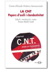 LA CNT.PAPERS D'EXILI I CLANDESTINITAT | 9788492542901 | Llibreria Geli - Llibreria Online de Girona - Comprar llibres en català i castellà