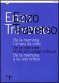 DE LA MEMORIA I EL SEU US CRITIC | 9788439376880 | TRAVERSO,ENZO | Libreria Geli - Librería Online de Girona - Comprar libros en catalán y castellano