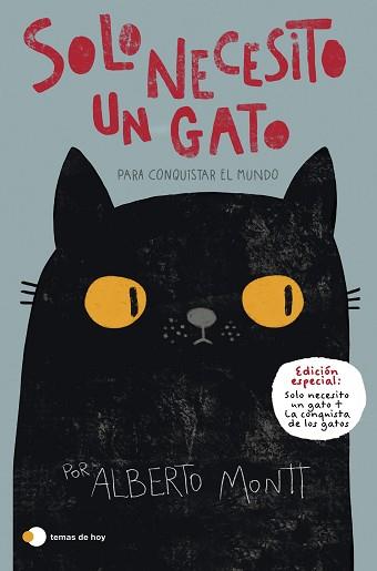 SOLO NECESITO UN GATO... PARA CONQUISTAR EL MUNDO | 9788499989785 | MONTT,ALBERTO | Llibreria Geli - Llibreria Online de Girona - Comprar llibres en català i castellà