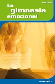 LA GIMNASIA EMOCIONAL | 9788480639651 | VEILLEUX,MARTINE | Llibreria Geli - Llibreria Online de Girona - Comprar llibres en català i castellà