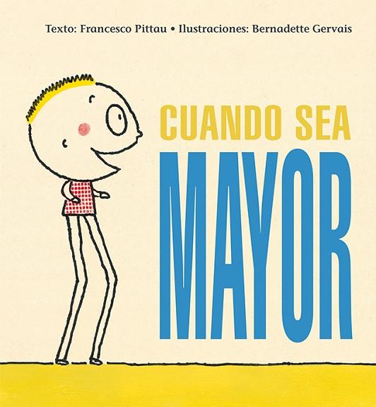 CUANDO SEA MAYOR | 9788416117987 | PITTAU,FRANCESCO/GERVAIS,BERNADETTE | Libreria Geli - Librería Online de Girona - Comprar libros en catalán y castellano