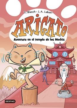 ARIGATO-3.AVENTURA EN EL TEMPLO DE LOS MOCHIS | 9788408292043 | BLANCH, TERESA/LABARI, JOSÉ ÁNGEL | Llibreria Geli - Llibreria Online de Girona - Comprar llibres en català i castellà